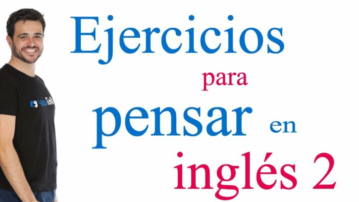 ejercicios pensar en inglés