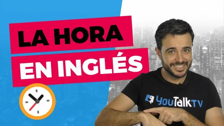 cómo decir la hora en inglés: Portada de la imagen del vídeo de YouTalk de YouTube sobre